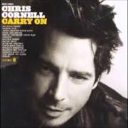 Il testo THANK YOU di CHRIS CORNELL è presente anche nell'album Carry on (2007)