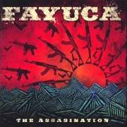 Il testo SHARKS AND TIDES di FAYUCA è presente anche nell'album The assassination (2008)
