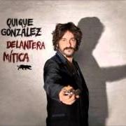 Il testo NO HAGAS PLANES di QUIQUE GONZÁLEZ è presente anche nell'album Delantera mítica (2013)