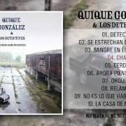 Il testo SE ESTRECHAN EN EL CORAZÓN di QUIQUE GONZÁLEZ è presente anche nell'album Me mata si me necesitas (2016)