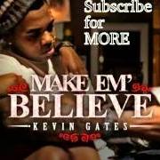 Il testo LOVE YOU di KEVIN GATES è presente anche nell'album Make em' believe (2012)