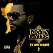 Il testo MCGYVER di KEVIN GATES è presente anche nell'album By any means 2 (2017)