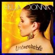 Il testo TROUBLE I HAD di HELLA DONNA è presente anche nell'album Unbreakable (2014)