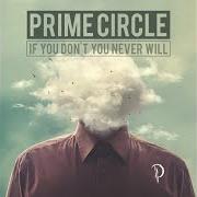 Il testo THE GIFT dei PRIME CIRCLE è presente anche nell'album If you don't you never will (2017)