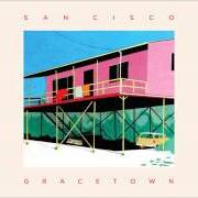 Il testo WASH IT ALL AWAY di SAN CISCO è presente anche nell'album Gracetown (2015)