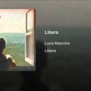 Il testo TI RITROVO di LUCA MANCINO è presente anche nell'album Libera (2013)