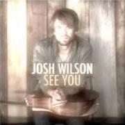Il testo FOREST FIRE di JOSH WILSON è presente anche nell'album See you (2011)