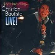 Il testo IF EVER YOUR IN MY ARMS AGAIN di CHRISTIAN BAUTISTA è presente anche nell'album Just a love song (live)