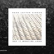 Il testo LINES dei DEAD LETTER CIRCUS è presente anche nell'album Dead letter circus (2007)