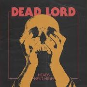 Il testo WHEN HISTORY REPEATS ITSELF di DEAD LORD è presente anche nell'album Heads held high (2015)