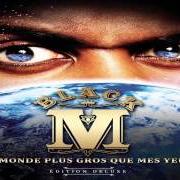 Il testo A FORCE D'ÊTRE di BLACK M è presente anche nell'album Le monde plus gros que mes yeux (2014)