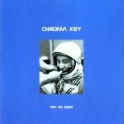 Il testo WHEN YOU DRIVE di CHROMA KEY è presente anche nell'album You go now (2000)