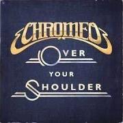 Il testo SEXY SOCIALITE di CHROMEO è presente anche nell'album Over your shoulder (2013)