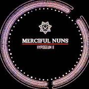 Il testo SACROSANCT HILL di MERCIFUL NUNS è presente anche nell'album Hypogeum ii (2011)