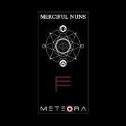 Il testo EULUSIAN GROUND di MERCIFUL NUNS è presente anche nell'album Meteora vii (2014)