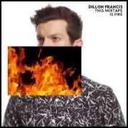 Il testo LIES di DILLON FRANCIS è presente anche nell'album This mixtape is fire. (2015)