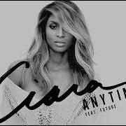 Il testo ANYTIME di CIARA è presente anche nell'album Anytime (2014)