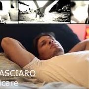 Il testo DIMENTICARE di NICK CASCIARO è presente anche nell'album Dimenticare (2014)