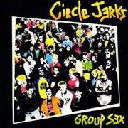 Il testo BEHIND THE DOOR dei THE CIRCLE JERKS è presente anche nell'album Group sex (1981)