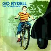 Il testo LAST CALL di GO RYDELL è presente anche nell'album The golden age (2010)