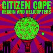 Il testo APPETITE (FOR LIGHTIN' DYNAMITE) di CITIZEN COPE è presente anche nell'album Citizen cope (2002)
