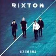 Il testo WHOLE di RIXTON è presente anche nell'album Let the road (2014)