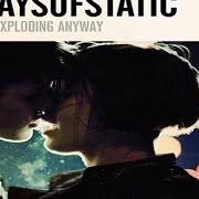 Il testo DEBUTANTE di 65DAYSOFSTATIC è presente anche nell'album We were exploding anyway (2010)