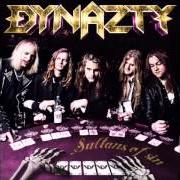 Il testo BASTARDS OF ROCK N ROLL di DYNAZTY è presente anche nell'album Sultans of sin (2012)
