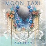 Il testo SOUTHERN TRANCE di MOON TAXI è presente anche nell'album Cabaret (2012)