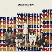 Il testo ANGIOPLAST dei LAKE STREET DIVE è presente anche nell'album Freak yourself out (2018)