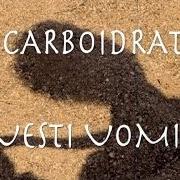 Il testo ANCHE SE QUI di CARBOIDRATI è presente anche nell'album Anche se qui (2014)