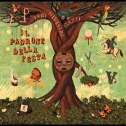 Il testo IL PADRONE DELLA FESTA di FABI SILVESTRI GAZZÈ è presente anche nell'album Il padrone della festa (2014)