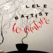 Il testo LA VOGLIA DI STARE CON TE di LELE BATTISTA è presente anche nell'album Le ombre (2009)