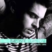 Il testo NOS JOURS MEILLEURS di BAPTISTE GIABICONI è presente anche nell'album Un homme libre (2014)