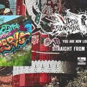 Il testo LEAVE THE PAIN BEHIND di UPON A BURNING BODY è presente anche nell'album Straight from the barrio (2016)