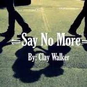 Il testo TEXAS SWING di CLAY WALKER è presente anche nell'album Say no more (2001)