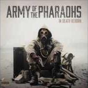 Il testo CURSE OF THE PHARAOHS di ARMY OF THE PHARAOHS è presente anche nell'album In death reborn (2014)