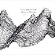 Il testo LADY OF THE SUNSHINE di OSCAR AND THE WOLF è presente anche nell'album Ep collection (2013)