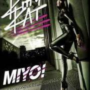 Il testo ES GIBT KEIN ZURÜCK di KITTY KAT è presente anche nell'album Miyo! (2009)