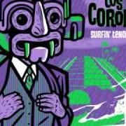 Il testo HACHA DE GUERRA di LOS CORONAS è presente anche nell'album Surfin' tenochtitlan (2006)