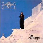Il testo GAYA'S DREAM di THE GATHERING è presente anche nell'album Always... (1992)