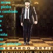 Il testo CÓMO HAS CAMBIADO di GERARDO ORTIZ è presente anche nell'album Archivos de mi vida (2013)