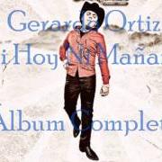 Il testo EL VIEJITO di GERARDO ORTIZ è presente anche nell'album Ni hoy ni mañana (2010)