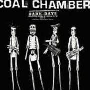 Il testo ONE STEP dei COAL CHAMBER è presente anche nell'album Dark days (2002)