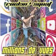 Il testo MILLIONS DE VUES dei ROCKIN SQUAT è presente anche nell'album Destin commun (2018)