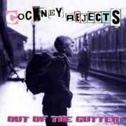 Il testo GO DOWN FIGHTING dei COCKNEY REJECTS è presente anche nell'album Out of the gutter (2003)