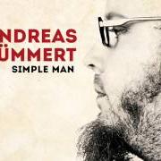 Il testo SIMPLE MAN di ANDREAS KÜMMERT è presente anche nell'album Here i am (2014)