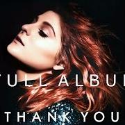 Il testo DANCE LIKE YO DADDY di MEGHAN TRAINOR è presente anche nell'album Thank you (2016)