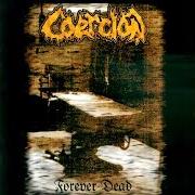 Il testo CRAWLING IN FILTH di COERCION è presente anche nell'album Forever dead (1997)