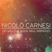 Il testo PROVERBIALE di NICOLÒ CARNESI è presente anche nell'album Ho una galassia nell'armadio (2014)